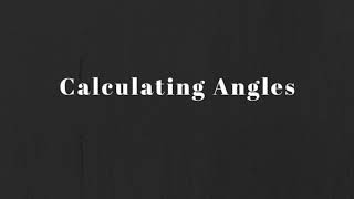 Math 20-1: Calculating Angles