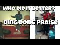 Who did it better? Ding Dong Praise