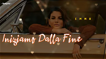 Emma - INIZIAMO DALLA FINE (Lyrics/Testo)