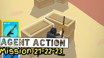 Agent Action Mission 21-22-23
