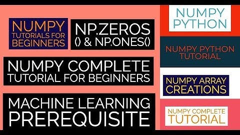 Numpy Complete Tutorial For Machine Learning |Numpy Array Creations|Part:5