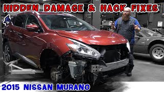 Another Sad Story! Customer brings the CAR WIZARD a 2015 Murano with hidden wreck damage!