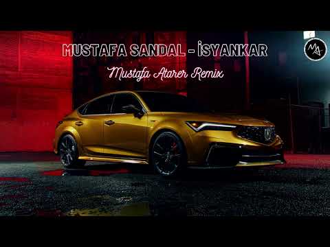 Mustafa Sandal - İsyankar (Mustafa Atarer Remix)