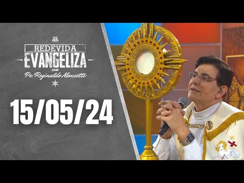​REDEVIDA Evangeliza - 15/05/24