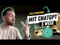 3 Wege, um mit ChatGPT Geld zu verdienen
