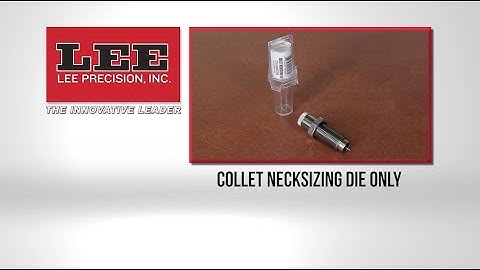 Lee Collet Necksizing Die Only