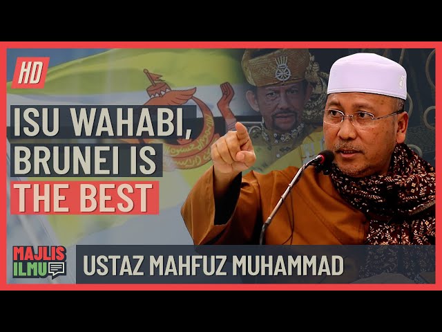 Ustaz Mahfuz Muhammad - Isu Wahabi, Brunei Is The Best class=
