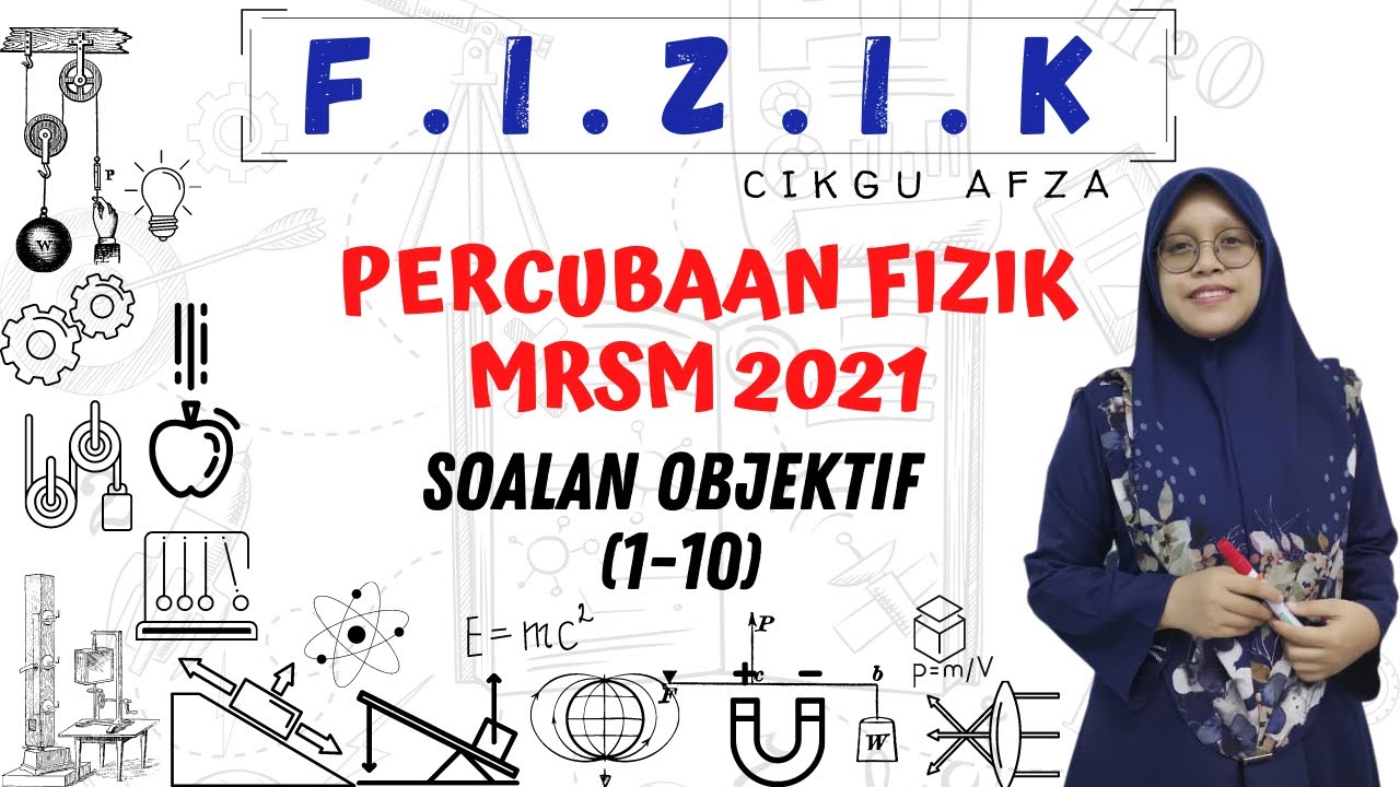 PERCUBAAN FIZIK MRSM 2021 (1-10)