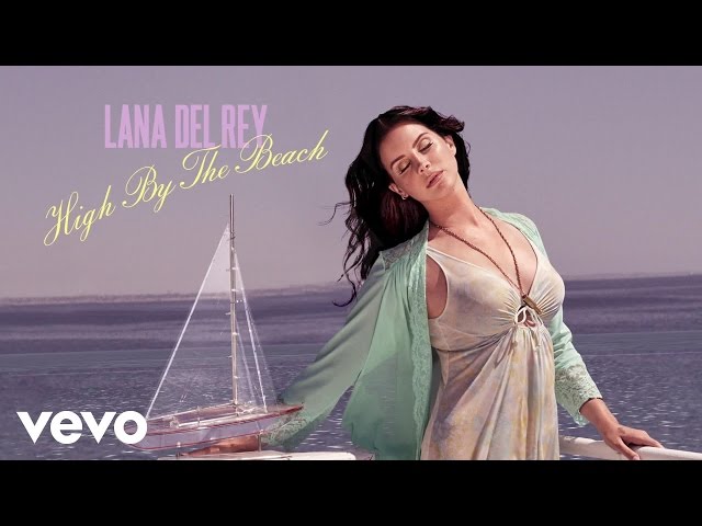 Lana Del Rey - High By The Beach (Official Audio) class=