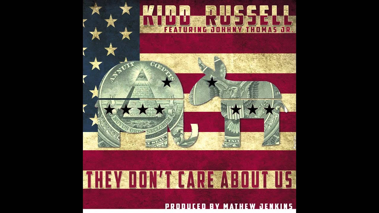 Watch Kidd Russell - They Don't Care About US (lyrics below) on YouTube Watch Kidd Russell - They Don't Care About US (lyrics below) on YouTube