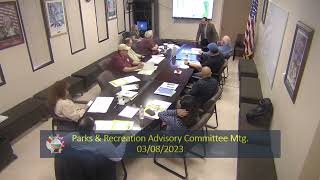 03-08-23 Parks & Recreation Advisory Committee Meeting