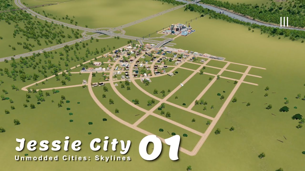 วิธีเริ่มต้นเมืองแบบไม่เจ๊ง 200% ในปี 2021 | Unmodded Cities: Skylines – Jessie City 01