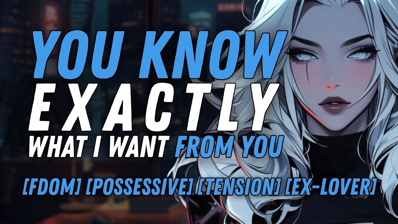 [F4A] Your Super Villain Ex Finds Out You're a Spy [Fdom] [Possessive][Tension] [Ex-Lover]