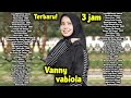 3 Jam Bersama Vanny Vabiola | Album Pilihan Terbaik 2020