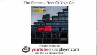 The Streets -- Roof Of Your Car (Computers and Blues)