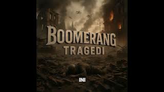 Boomerang - Tragedi (musik lirik)