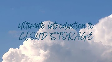 Unleashing the Power of Cloud Storage: Your Ultimate Introduction