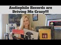 My Love/Hate Relationship With Audiophile Records! Are There Cheaper Alternatives?