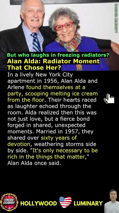 Alan Alda: Radiator Moment That Chose Her?
