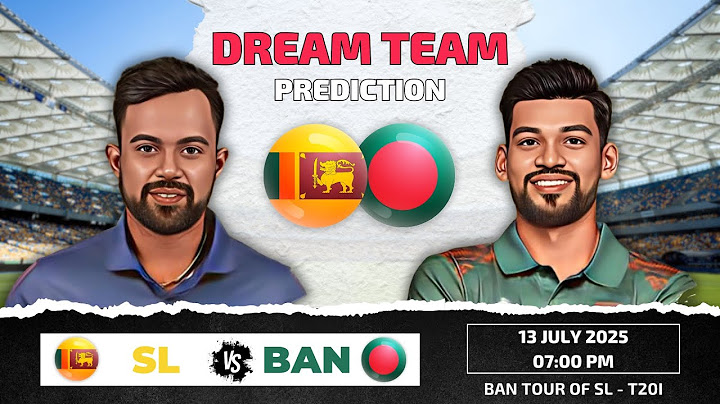 SL vs BAN T20I DREAM11 PREDICTION TODAY MATCH | Srilanka vs Bangladesh Match Prediction