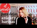 Dejar de comer azúcar y harinas (aunque no tengas fuerza de voluntad)