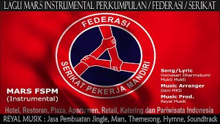 Mars Fspm instrumental  Jasa Pembuatan Mars klien Serikat Perkumpulan Perhimpunan Organisasi