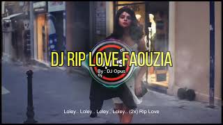 DJ RIP LOVE FAQUCIA REMIX TERBARU FULL BASS - DJ Opus