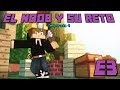 A CONSTRUIR! E3 El Noob y su Reto 4 - Luzu