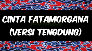 Cinta Fatamorgana - Nunung Alvi Feat Rizal Pamungkas versi Tengdung Karaoke