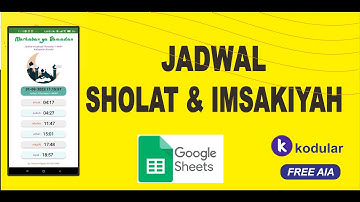 Membuat Jadwal waktu Sholat dan Imsakiyah bulan Ramadan dengan Kodular dan Google Spreadsheet