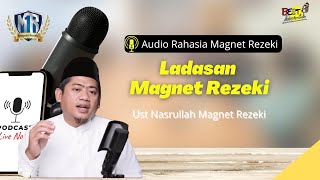 Landasan Magnet Rezeki - Ust Nasrullah Magnet Rezeki (Audio Magnet Rezeki - Telegram)