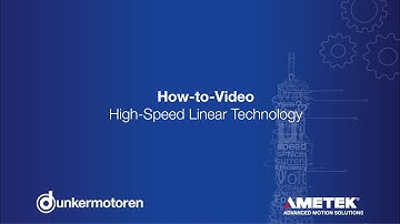 Dunkermotoren - (EN) How-To-Video | High-Speed Linear Technology