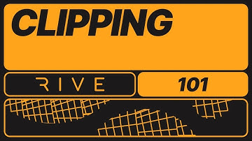 Rive 101 - Clipping