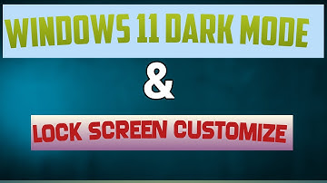 Windows 11 Dark Mode For All Apps | Which Version and How 2022