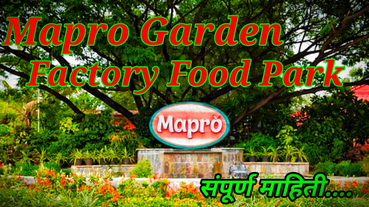 Mapro Garden | Mapro Factory And Food Park | Mapro Wai Satara Store ..🍓🍓