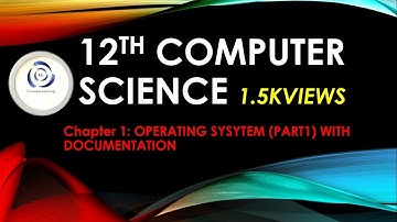 12th computer science chapter 1- Operating System with complete documentation in description box