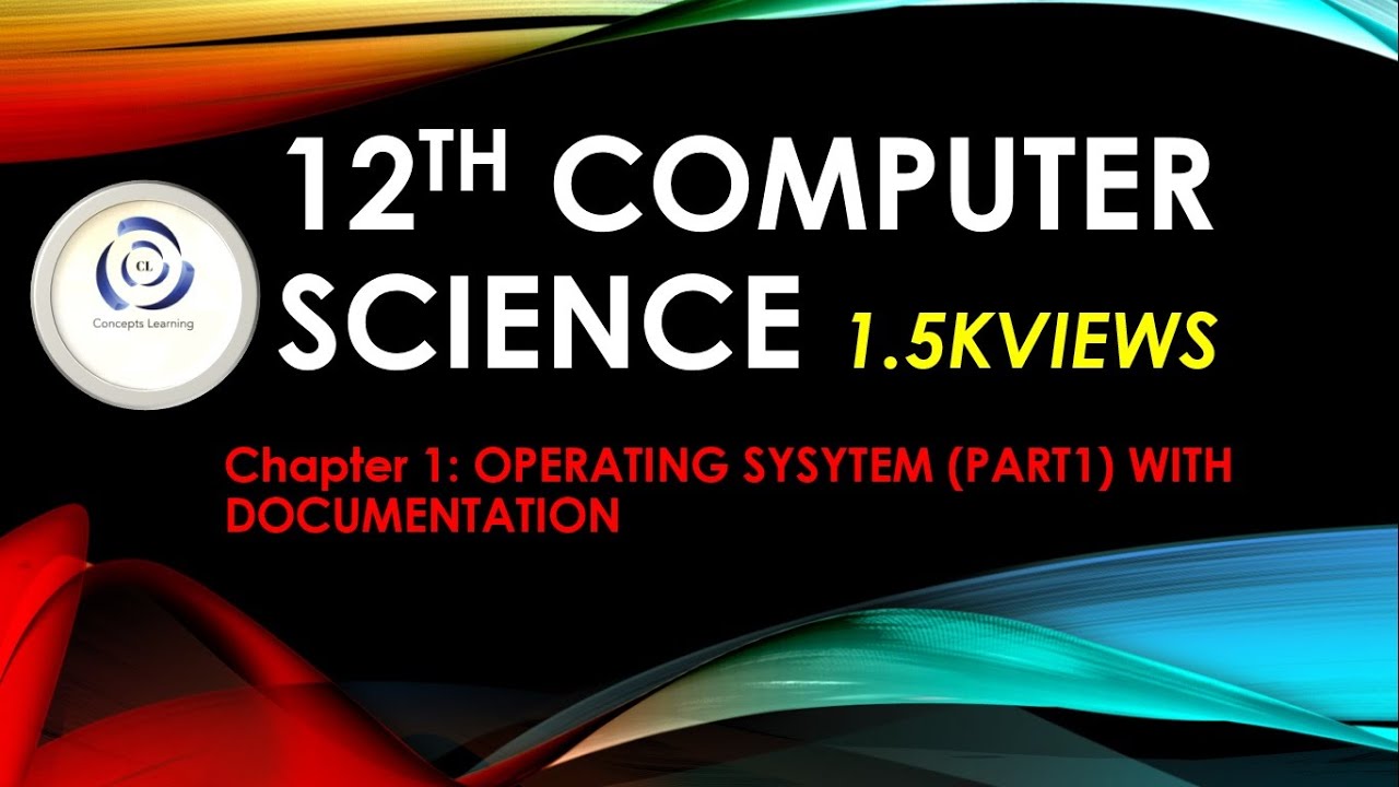 12th computer science chapter 1- Operating System with complete ...