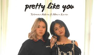 Rahmania Astrini ft. Monica Karina - Pretty Like You