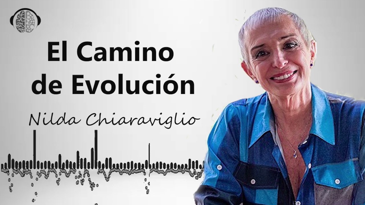 Descubre el Camino de Evolución con Nilda Chiaraviglio Ahora Mismo 💡