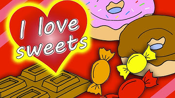 I Love Sweets | Simple Song for Kids