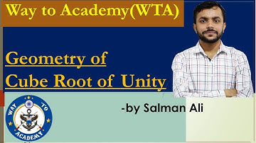 Geometry of Cube Root of Unity by Salman Ali ( NDA Maths)