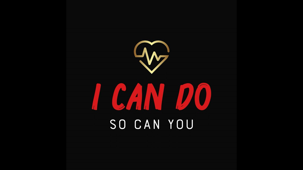 Episode #1: Welcome To I CAN DO