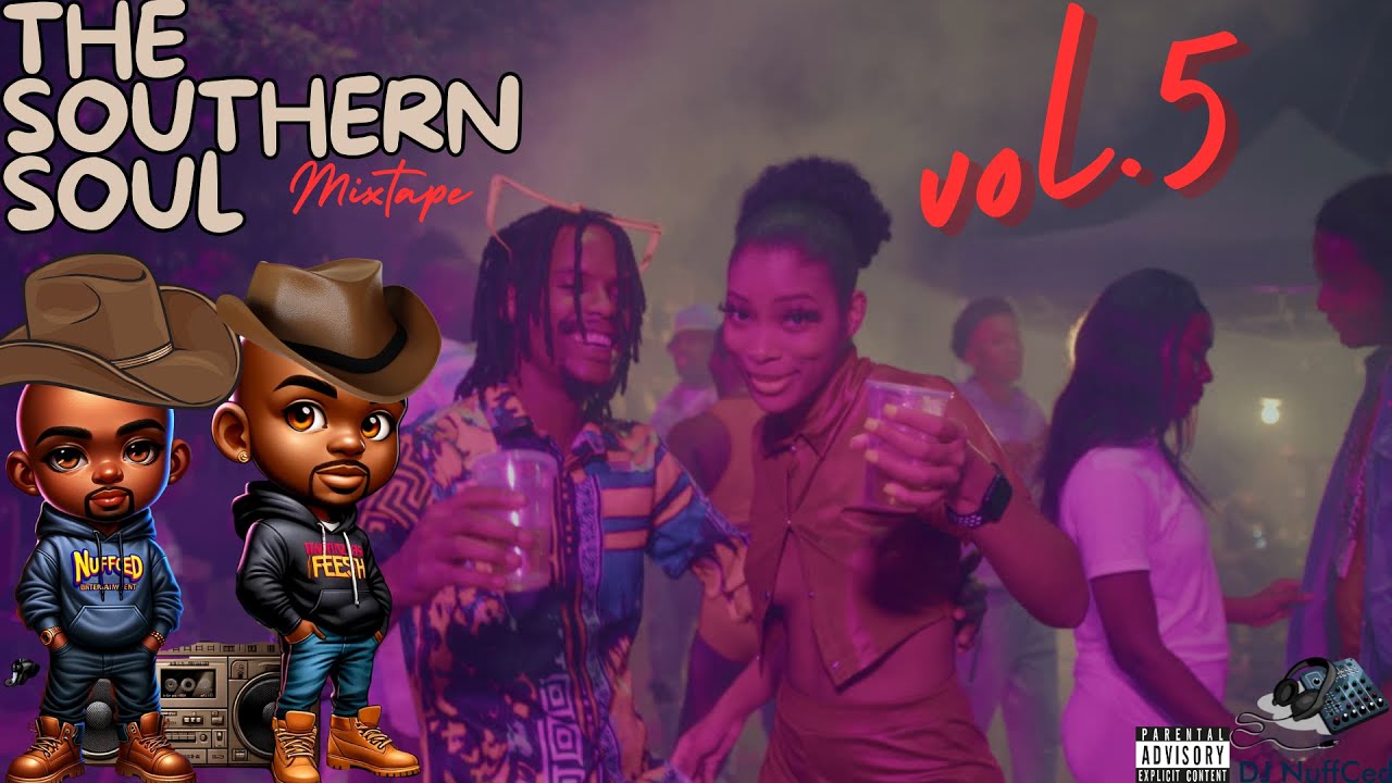 The Southern Soul Mixtape vol.5 By NuffCed Radio - YouTube