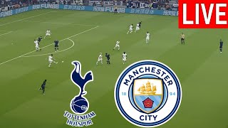 [LIVE] Tottenham vs Manchester City | Premier League 23/24 | Match Live Now