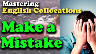 Mastering Collocations In English: Make a Mistake