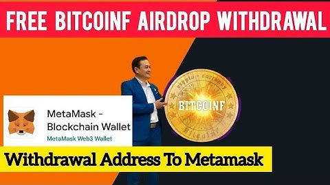 BITCOINF airdrop new update BITCOINF Withdrawal to Metamask BITCOINF free Airdrop instant withdrawal