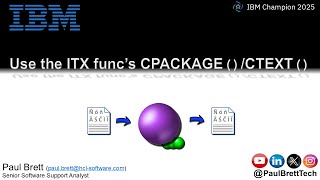 Use the ITX functions CPACKAGE() / CTEXT()