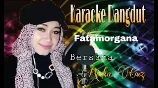 Fatamorgana | Rhoma Irama | Karaoke Dangdut Duet Bersama Rieka Cmz