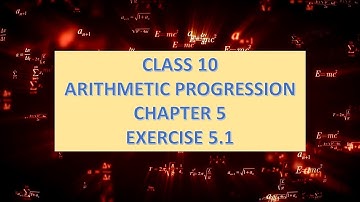 NCERT Class 10th Full Exercise 5.1 Solution | Chapter 5 | Arithmetic Progression | CBSE