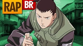 Video thumbnail of "Rap do Shikamaru (Naruto) | Tauz RapTributo 08"